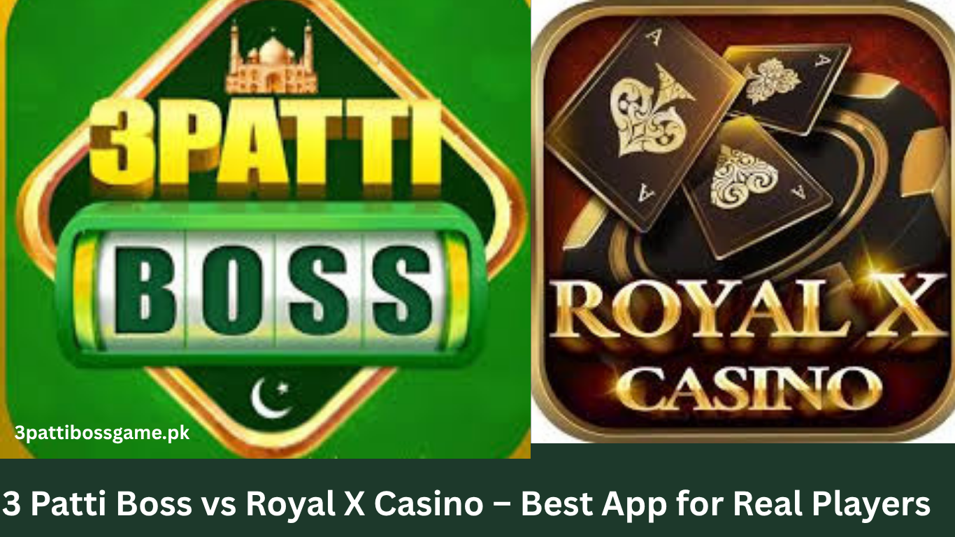 3patti Boss vs Royal X Casino
